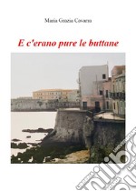 E c'erano pure le buttane