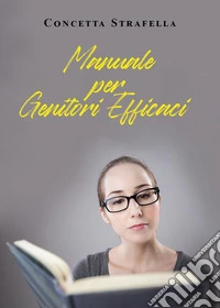 Manuale per genitori efficaci