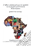 L'Africa continua ad essere lo sgabello su cui poggia i piedi il nuovo homo sapiens libro