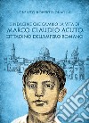 L'indagine che cambiò la vita di Marco Claudio Acuto, cittadino dell'Impero Romano libro