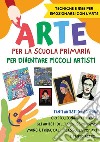 Arte per la Scuola primaria libro