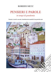 Pensieri e parole in tempo di pandemia