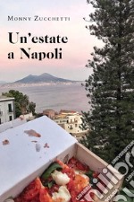 Un'estate a Napoli libro