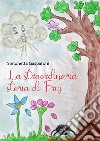 La straordinaria storia di Friz libro di Gasparoni Simonetta