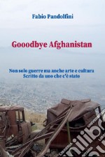 Gooodbye Afghanistan libro