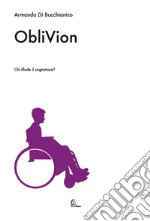 ObliVion. Chi illude il sognatore?