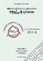 MGA system. La via dell'autodifesa. Vol. 1: Aspetti teorici libro