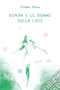 Giada e le gemme della luce