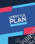 Lifestyle plan. Crea la tua routine