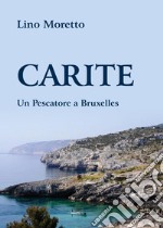 Carite. Un pescatore a Bruxelles libro