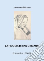 Un racconto della nonna. La pioggia di San Giovanni libro