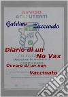 Diario di un novax, ovvero di un non vaccinato libro di Zaccardo Galdino
