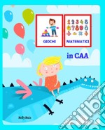 Giochi matematici in CAA libro