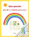 Libro operativo per bambini con disturbi dello spettro autistico libro di Leone Ilaria