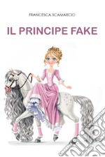 Il principe fake libro