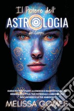 Il potere dell'astrologia del corpo libro