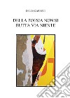 Della poesia non si butta via niente libro di Scardovi Delio