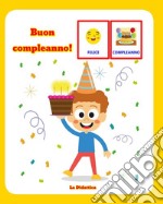 Buon compleanno! In CAA. Ediz. a colori libro