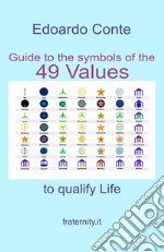 Guide to the symbols of the 49 values to qualify life libro