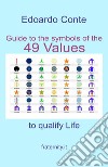 Guide to the symbols of the 49 values to qualify life libro