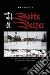 Il Sabba di Belzec libro di Sforni Roberto