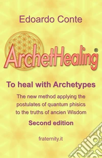 ArchetHealing. To heal with archetypes
