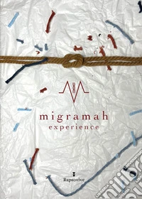 Migramah experience