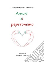 Amori al peperoncino