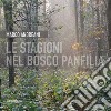 Le stagioni nel bosco Panfilia libro di Andreani Marco