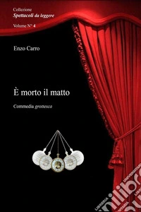 È morto il matto