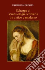 Schegge di semasiologia letteraria tra antico e moderno libro