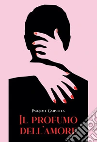 Il profumo dell'amore