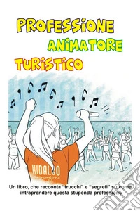 Professione animatore turistico