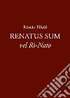 Renatus sum vel ri-nato libro