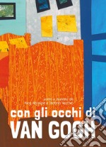 Con gli occhi di Van Gogh libro