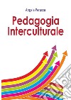 Pedagogia interculturale libro di Perucca Angela