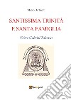 Santissima Trinità e santa famiglia. Frère Gabriel Taborin libro di Bertinetti Marco