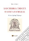 Santissima Trinità e santa famiglia. Frère Gabriel Taborin libro