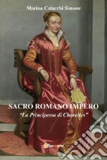 Sacro Romano Impero. «La principessa di Charolles» libro