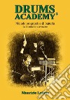 Drums Academy². Metodo progressivo di batteria. Da intermedio a avanzato libro di Lettera Maurizio