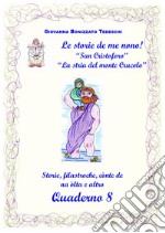 Le storie de me nono!. Vol. 8 libro