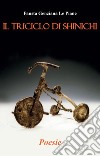 Il triciclo di Shinichi libro di Le Piane Fausta Genziana