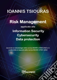 Risk management. Information security, cybersecurity, data protection