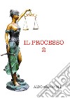 Il processo. Vol. 2 libro