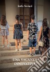 Una vacanza innovativa libro