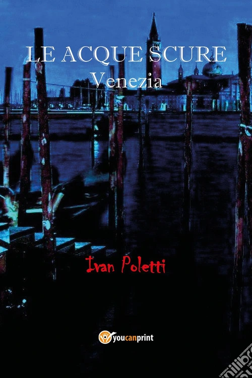Le acque scure. Venezia