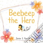 Beebeep the Hero