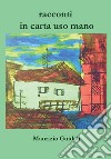 Racconti in carta uso mano libro di Guidali Maurizio