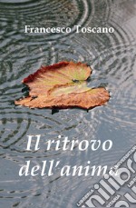 Il ritrovo dell'anima libro