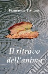 Il ritrovo dell'anima libro